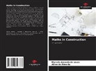 Marcelo Azevedo de souza, Alline de Almeida - Maths in Construction