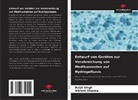 Vikrant Sharma, Baljit Singh - Entwurf von Geräten zur Verabreichung von Medikamenten auf Hydrogelbasis