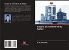 D. R. Panchal - Essais du ciment et du béton