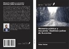 Péter Wéber - Memoria pública y recuerdo: Destinos judíos de Bucovina
