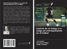 Karim Chamari, Alexandre Dellal, Leo Djaoui - Control de la fatiga y la carga de entrenamiento en el fútbol