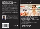 Taís Arthur Corrêa, Tatiane Rocha Carias - Introducción del tema del medicamento como mediador en la enseñanza de la química