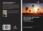 Mario Quintas Neto - Educazione ambientale nel comune di Palmas/TO