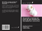Laljibhai Akbari, Kapadiya Iteshkumar, Mahesh Patel - Desarrollo y manejo del tizón del ajo causado por Stemphyllium vesicarium