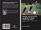 Frankis Vanegas - Modello teorico basato sui giochi a campo ridotto nel calcio