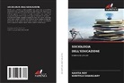 Kavita Roy, Khritish Swargiary - SOCIOLOGIA DELL'EDUCAZIONE