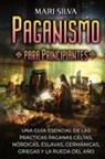 Mari Silva - Paganismo para principiantes