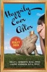Kelly L. Howarth, Laurie Johnson - Happily Ever After--A Reality Check