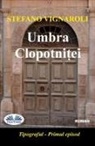 Stefano Vignaroli - Umbra Clopotni¿ei