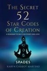 Karyn Chabot, Karyn Chabot Martino - The Secret 52 Star Codes of Creation (Spades)