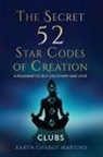 Karyn Chabot, Karyn Chabot Martino - The Secret 52 Star Codes of Creation (Clubs)