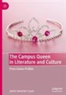 Jamie Hammel Culver - The Campus Queen in Literature and Culture