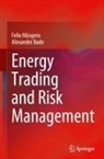 Alexander Bade, Felix Müsgens - Energy Trading and Risk Management