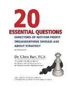 Bart, Dr Bart - 20 Essential Questions Directors of Not-For-Profit Organizations Should Ask about Strategy