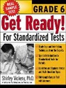 Turkington Carol, Vickery Shirley - Get Ready! For Standardized Tests : Grade 6