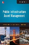 Haas Ralph, Hudson W., Uddin Waheed - Public Infrastructure Asset Management, Second Edition