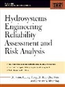 C. Melching, Tung Yeou-Koung, Yen Ben-Chie - Hydrosystems Engineering Reliability Assessment and Risk Analysis