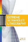 Kumar Ajay, Wu Banqiu - Extreme Ultraviolet Lithography
