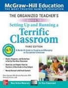 Alexander Brandy, Persiani Kimberly, Springer Steve - The Organized Teacher's Guide to Setting Up and Running a Terrific Classroom, Grades K-5, Third Edition