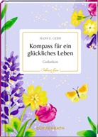 Hans E Gerr, Hans E. Gerr, Nora Paehl, Nora Paehl - Kompass für ein glückliches Leben