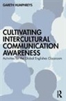 Gareth Humphreys - Cultivating Intercultural Communication Awareness