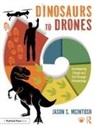 Jason S. McIntosh - Dinosaurs to Drones
