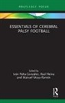 Ivan Pena Vaillo Gonzalez, Iván Peña González, Manuel Moya-Ramón, Raúl Reina Vaillo - Essentials of Cerebral Palsy Football