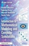 Radoslaw Antoni Kycia, Vladimir Mityushev, Vladimir Kycia Mityushev, Wojciech Nawalaniec, Natalia Rylko - Introduction to Mathematical Modeling and Computer Simulations
