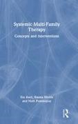 Eia Asen, Eia Morris Asen, Asen Eia, Emma Morris, Noël Pommepuy - Systemic Multi-Family Therapy Concepts and Interventions