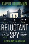 David Goodman - A Reluctant Spy