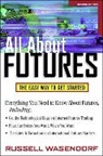Russell Wasendorf - All about Futures: The Easy Way to Get Started