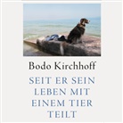 Bodo Kirchhoff - Seit er sein Leben mit einem Tier teilt, Audio-CD, MP3 (Audio book)