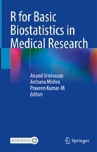 Praveen Kumar, Praveen Kumar-M, Archana Mishra, Anand Srinivasan - R for Basic Biostatistics in Medical Research