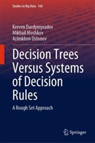 Kerven Durdymyradov, Mikhail Moshkov, Azi Ostonov, Azimkhon Ostonov - Decision Trees Versus Systems of Decision Rules