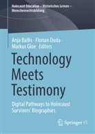 Anja Ballis, Florian Duda, Markus Gloe - Technology Meets Testimony