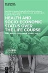 Karen Andersen-Ranberg, Karen Andersen-Ranberg et al, Axel Börsch-Supan, Johanna Bristle, Agar Brugiavini, Florence Jusot... - Health and socio-economic status over the life course
