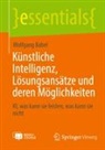 Wolfgang Babel - Künstliche Intelligenz, Lösungsansätze und deren Möglichkeiten