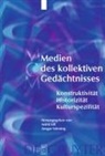Astrid Erll, Nünning, Ansgar Nünning - Medien des kollektiven Gedächtnisses