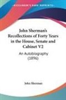 John Sherman - John Sherman's Recollections of Forty Years in the House, Senate and Cabinet V2