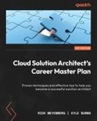 Kyle Burns, Rick Weyenberg - Cloud Solution Architect's Career Master Plan