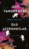 Jeff VanderMeer - Ölü Astronotlar