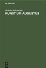 Gerhart Rodenwaldt - Kunst um Augustus