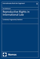 Lea Kuhlmann - Reproductive Rights in International Law