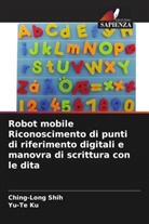 Yu-Te Ku, Ching-Long Shih - Robot mobile Riconoscimento di punti di riferimento digitali e manovra di scrittura con le dita