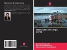 Babitha Kodavanla, Manivannan Ponnambalam, Dash Pramodh Kumar - Operações de carga aérea