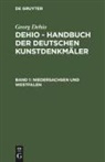 Georg Dehio: Dehio - Handbuch der deutschen Kunstdenkmäler - Band 1: Niedersachsen und Westfalen
