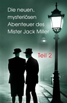 Heidi Axel - Die neuen, mysteriösen Abenteuer des Mister Jack Miller - Teil 2