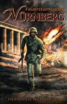 Hermann Weinhauer, EK-2 Militär, EK-2 Militär - Feuersturm über Nürnberg