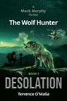 Terrence O'Malia - The Wolf Hunter
