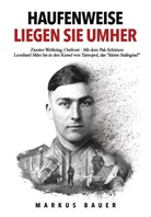 Markus Bauer, EK-2 Militär, EK-2 Militär - Haufenweise liegen sie umher